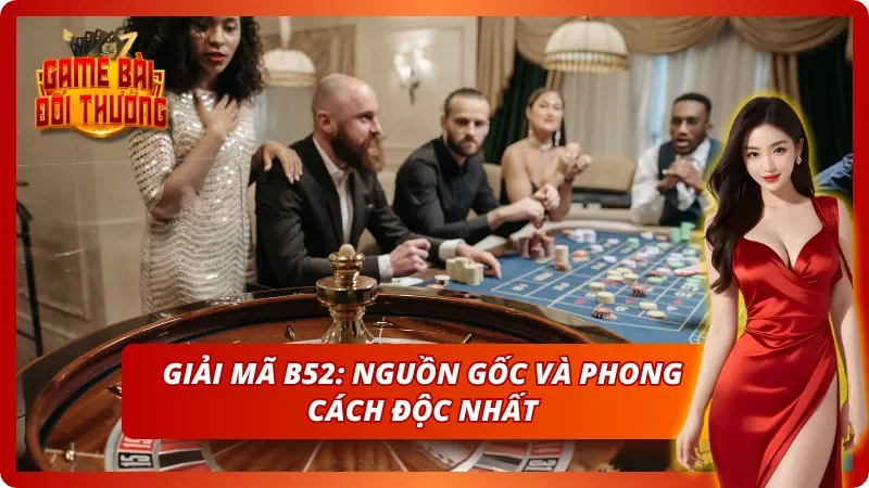Câu lạc bộ B52 - Đánh Giá Chi Tiết Cổng Game Bom Tấn 2026 2 Giới thiệu về B52 - Nguồn gốc và sự khác biệt