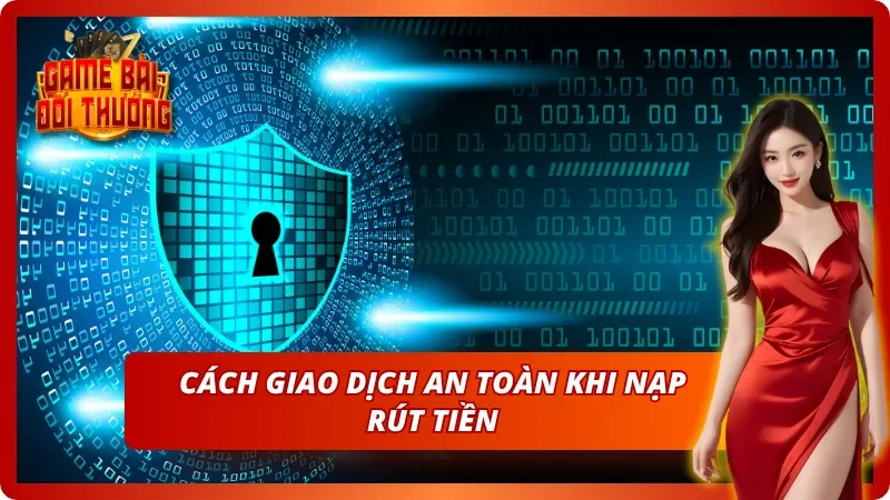 Các phương thức thanh toán trong Game Bài Đổi Thưởng với quy trình nạp rút