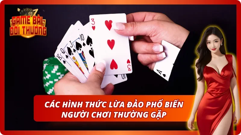 Những Cảnh Báo Lừa Đảo Trong Game Bài Đổi Thưởng Hiện Nay 3 Một vài chiêu trò trong cảnh báo lừa đảo trong game bài đổi thưởng đưa ra