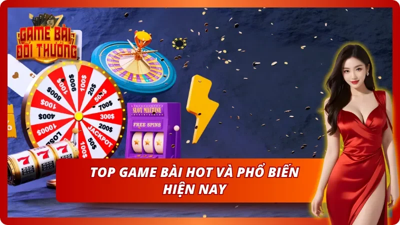Danh Sách Top Game Bài Đổi Thưởng Hot Nhất 2026 Hiện Nay 4 Danh sách những game bài hot không thể bỏ lỡ