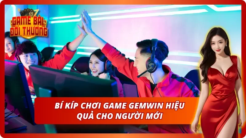 Game Đổi Thưởng Gemwin – Thông Tin Cổng Game Cho Người Mới 9 Mẹo chinh phục thưởng lớn khi đồng hành cùng cổng game