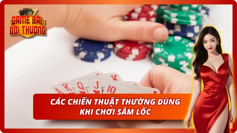 Sâm Lốc – Game Bài Truyền Thống Sở Hữu Sức Hút Khó Cưỡng 5 Tuyệt chiêu Sâm lốc khôn ngoan giúp lật kèo phút chót
