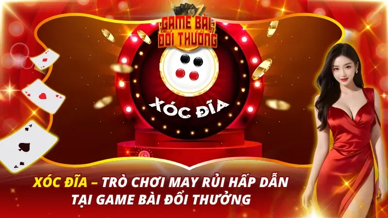 Xóc Đĩa – Trò Chơi May Rủi Hấp Dẫn Tại Game Bài Đổi Thưởng 7 Xóc Đĩa