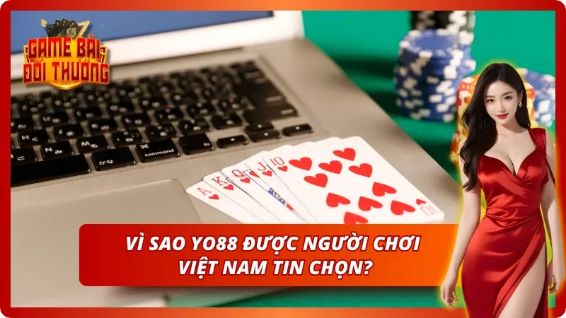 Game Đổi Thưởng Yo88 – Review Cổng Game Hiện Đại Hàng Đầu 3 Ưu thế giúp cổng game đang rất được ưa chuộng