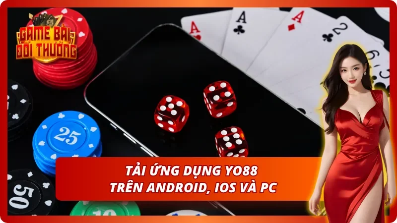 Game Đổi Thưởng Yo88 – Review Cổng Game Hiện Đại Hàng Đầu 6 Tải app Yo88 liền tay nhận nhiều đãi ngộ lớn